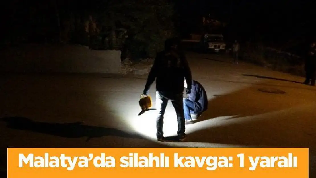 Malatya´da silahlı kavga: 1 yaralı