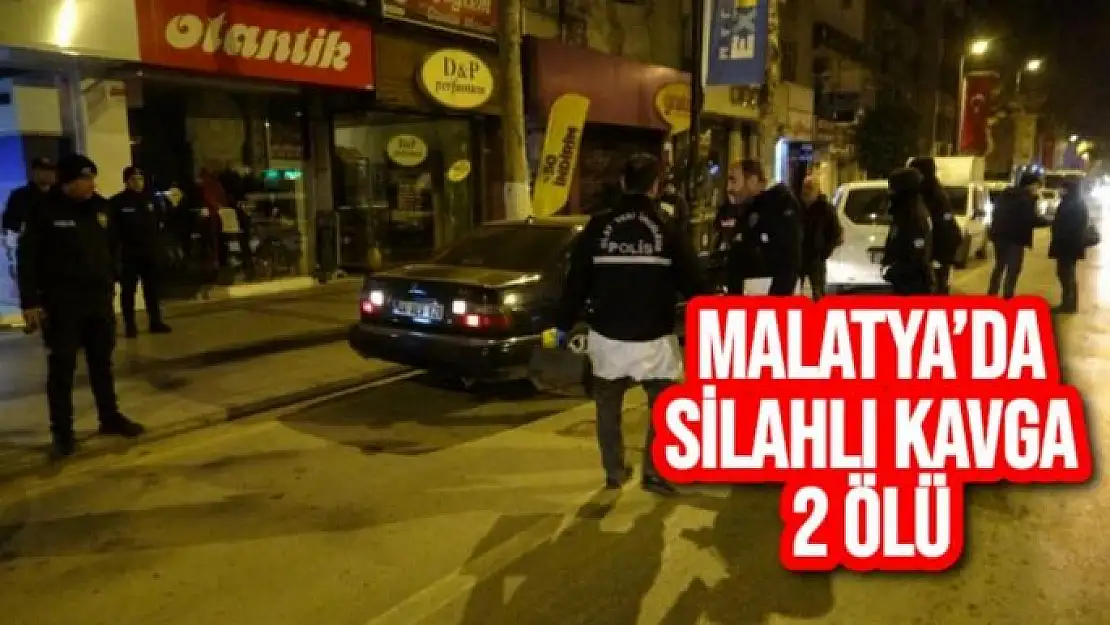 Malatya´da silahlı kavga 2 Ölü