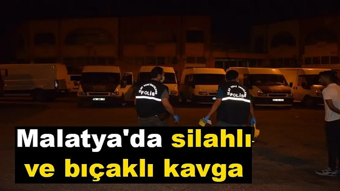 Malatya´da silahlı ve bıçaklı kavga