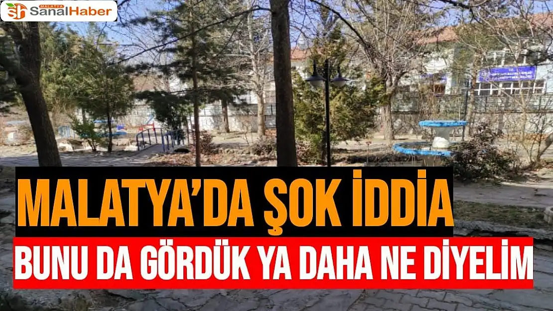Malatya´da şok iddia