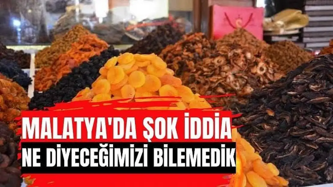 Malatya'da Şok iddia