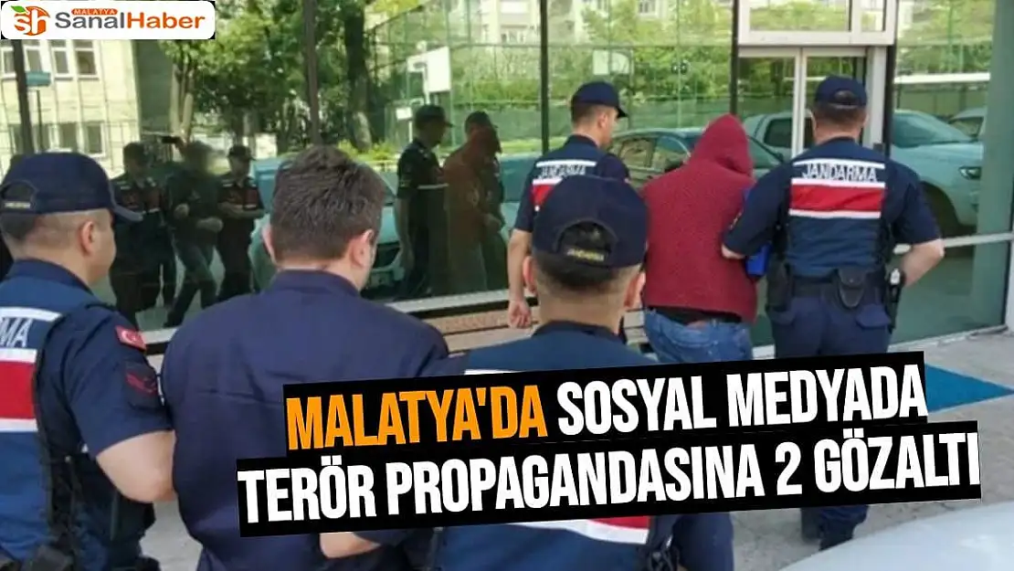 Malatya'da Sosyal medyada terör propagandasına 2 gözaltı