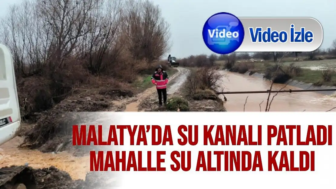 Malatya´da su kanalı patladı, mahalle su altında kaldı