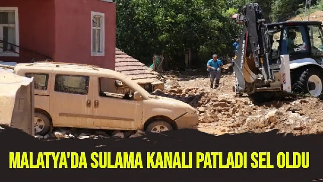 Malatya'da sulama kanalı patladı sel oldu