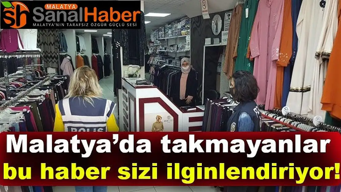 Malatya´da takmayanlar  bu haber sizi ilginlendiriyor!