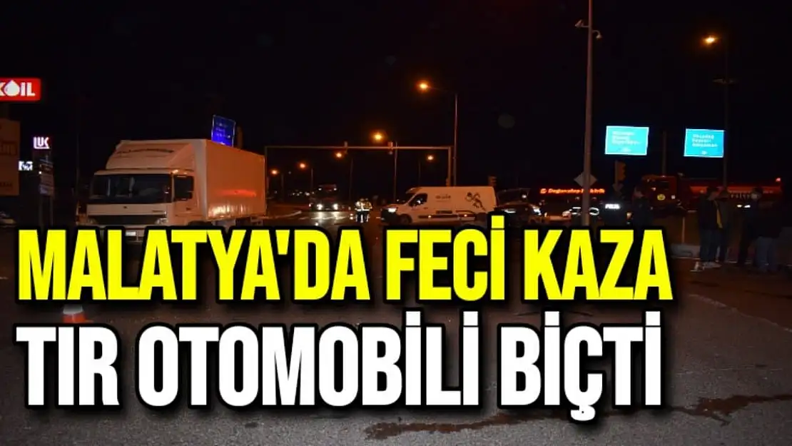 Malatya´da tır otomobili biçti