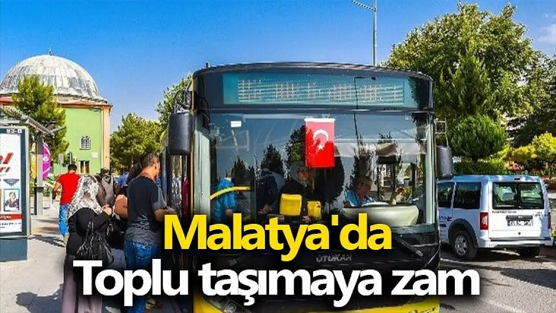 Malatya'da Toplu taşımaya zam