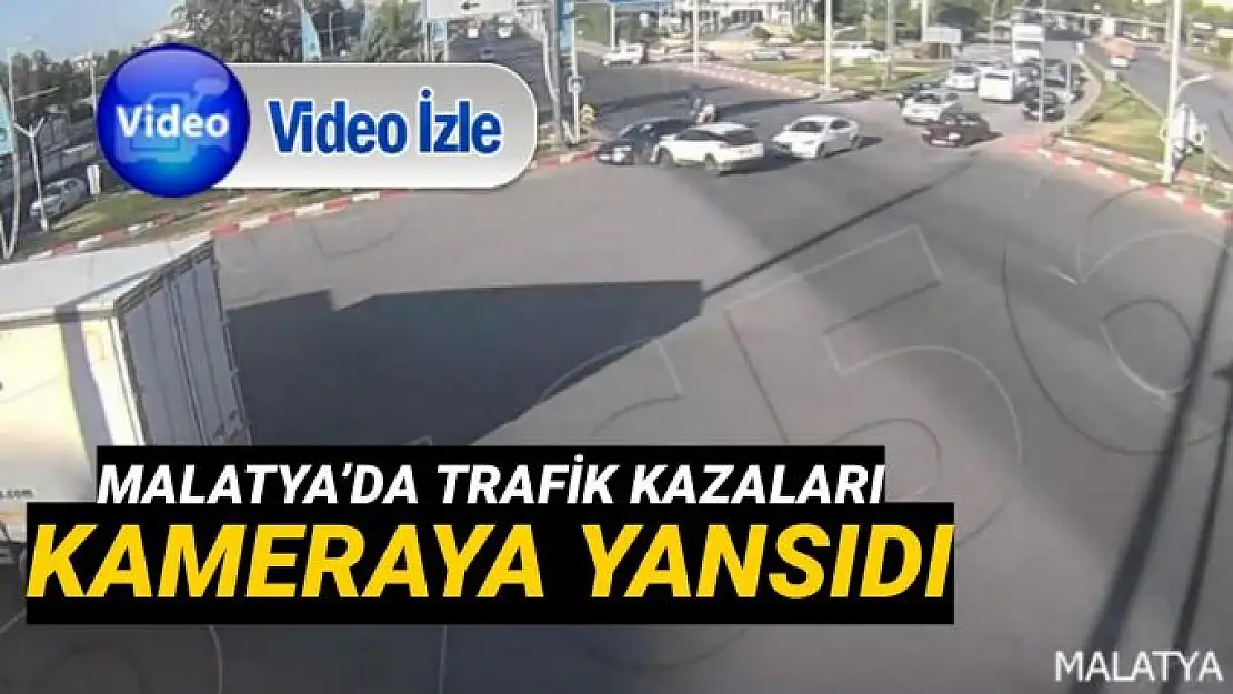 Malatya´da trafik kazaları kameraya yansıdı