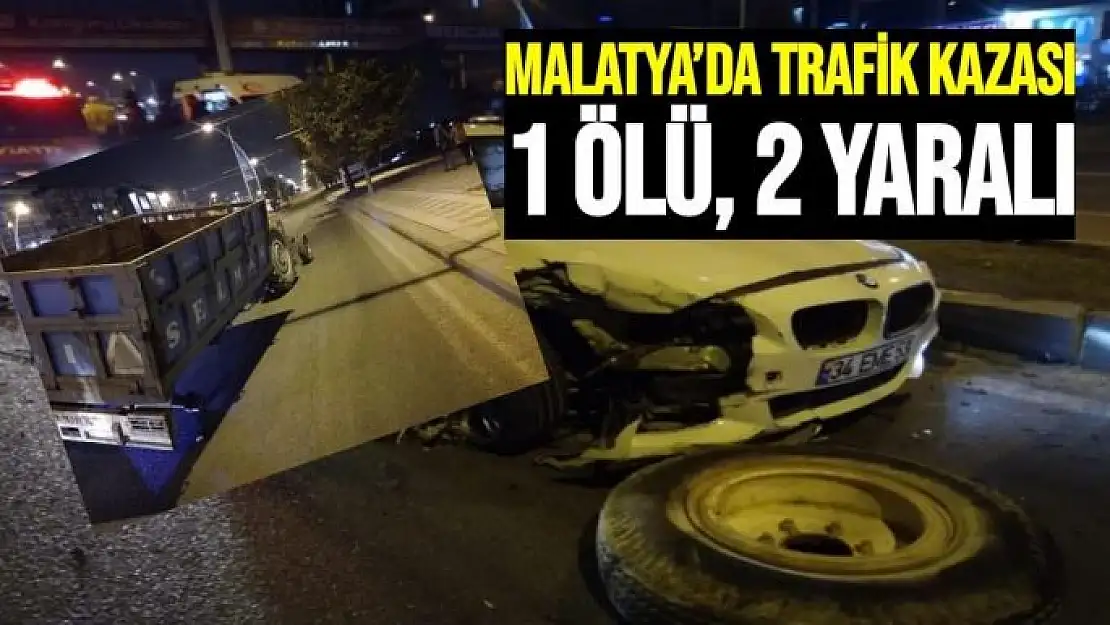 Malatya´da trafik kazası: 1 ölü, 2 yaralı