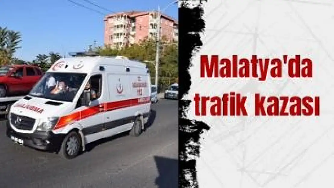 Malatya´da trafik kazası: 1 yaralı