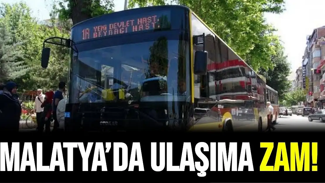 Malatya´da ulaşıma zam!