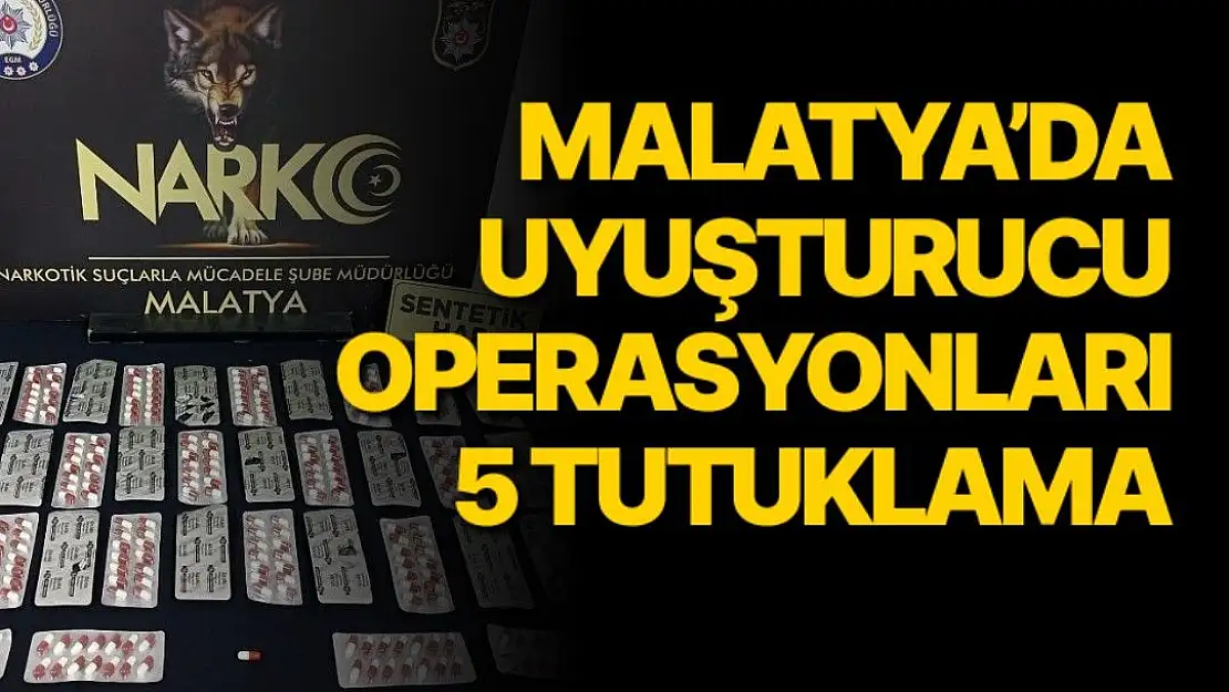 Malatya´da uyuşturucu operasyonları