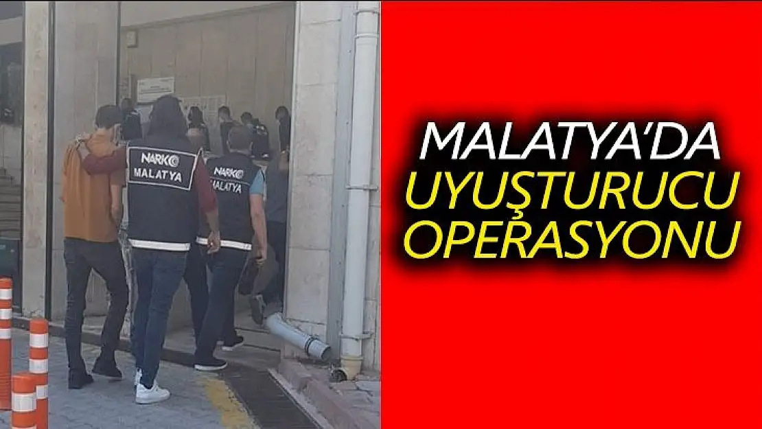 Malatya´da uyuşturucu operasyonu