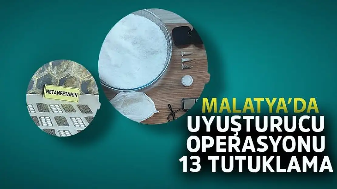 Malatya'da uyuşturucu operasyonu