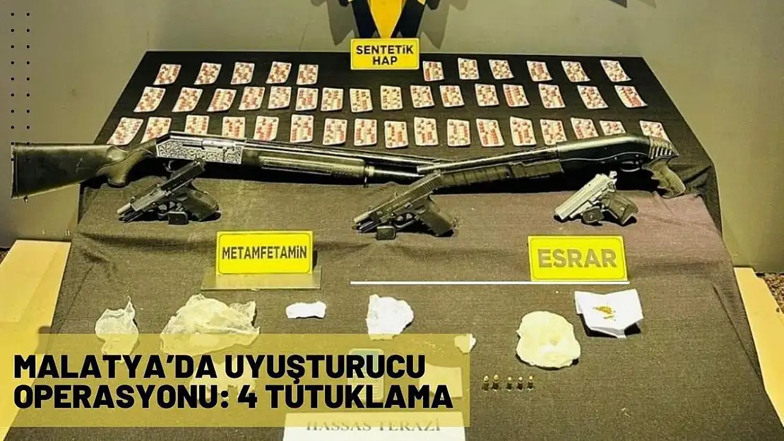 Malatya´da uyuşturucu operasyonu: 4 tutuklama