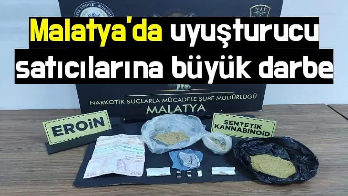 Malatya'da uyuşturucu satıcılarına büyük darbe