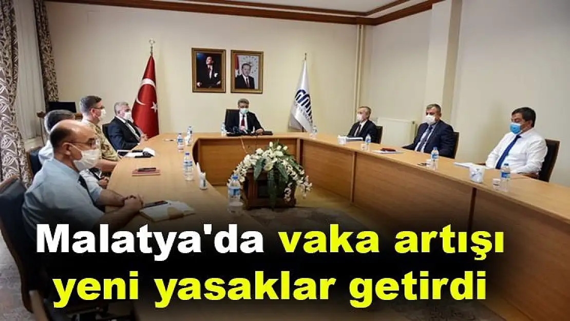 Malatya'da Vaka artışı yeni yasaklar getirdi