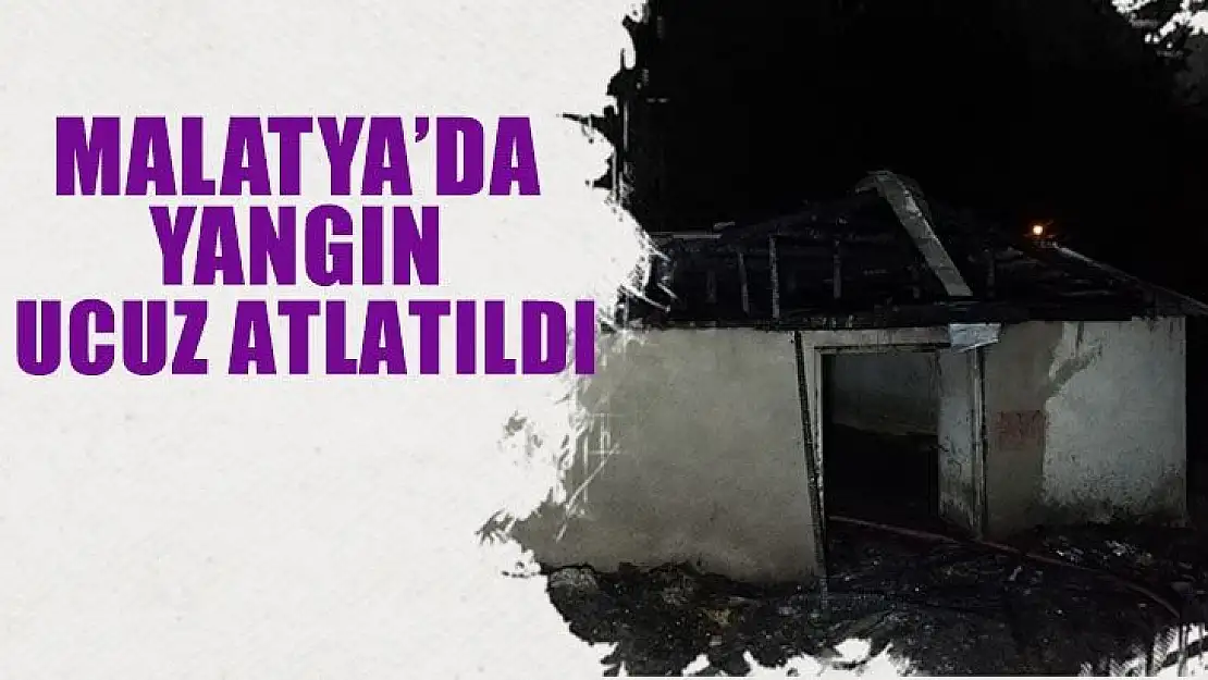 Malatya´da yangın ucuz atlatıldı