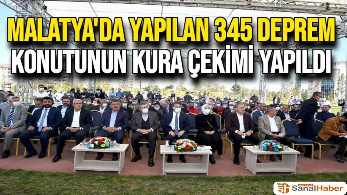 Malatya´da yapılan 345 deprem konutunun kura çekimi yapıldı