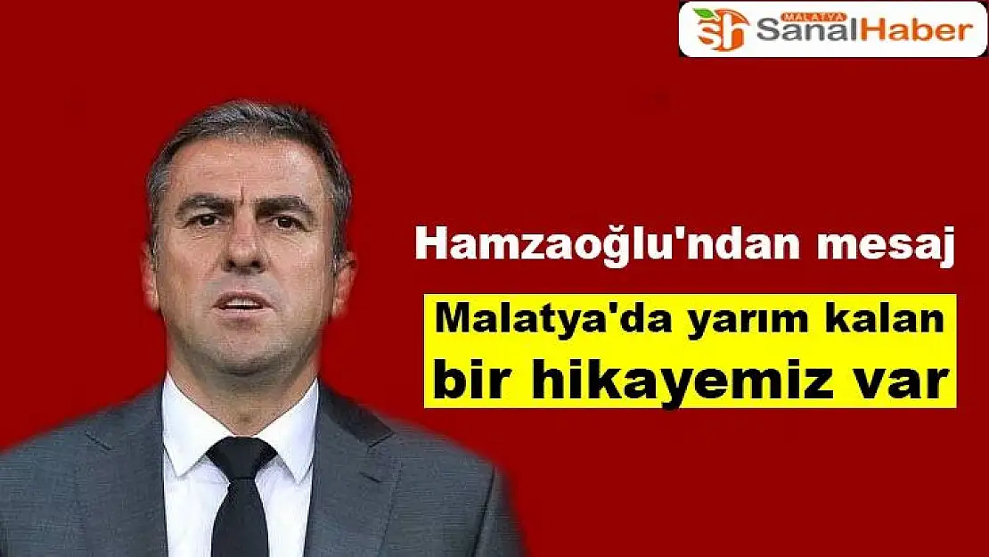 Malatya´da yarım kalan bir hikayemiz var