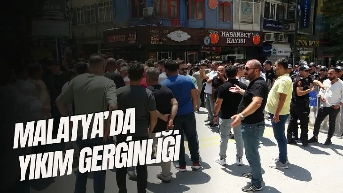 Malatya´da yıkım gerginliği