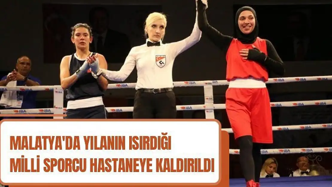 Malatya'da Yılanın ısırdığı milli sporcu hastaneye kaldırıldı