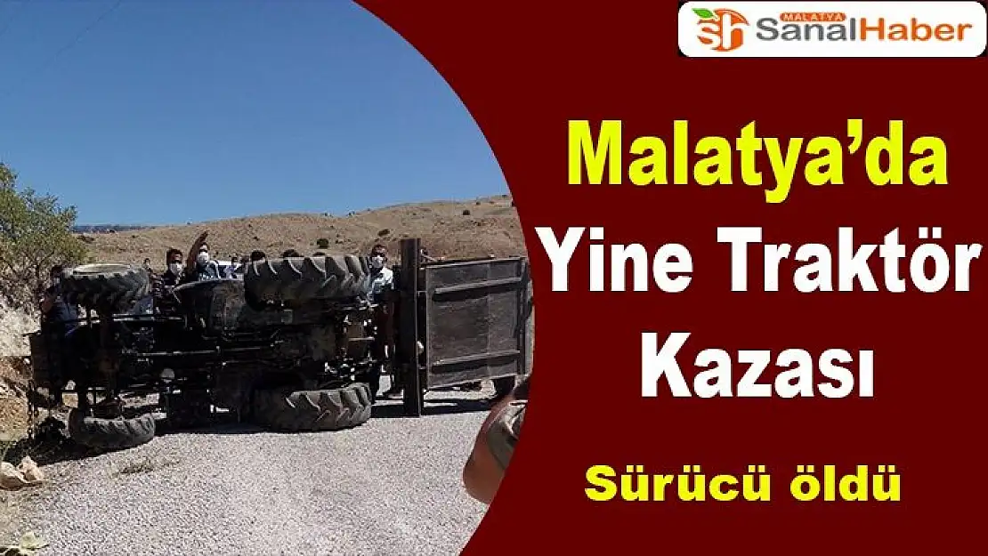 Malatya´da Yine Traktör Kazası