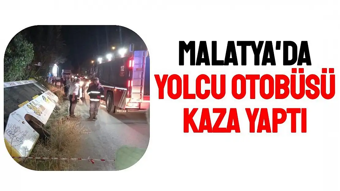 Malatya´da yolcu otobüsü yan yattı