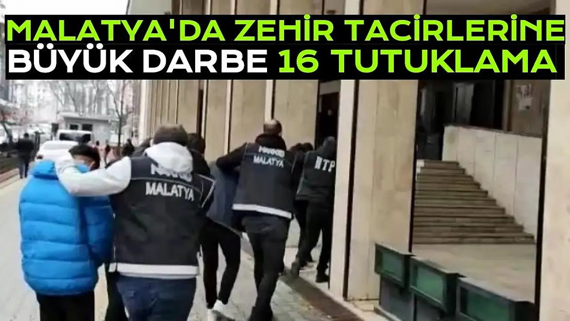 Malatya´da zehir tacirlerine büyük darbe