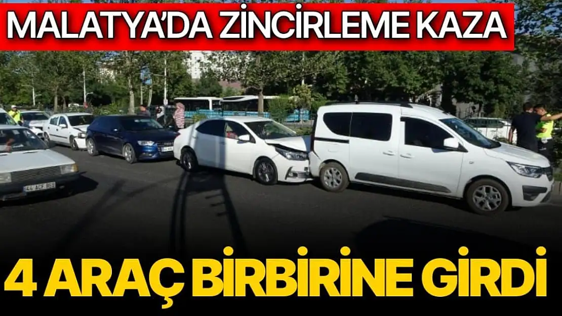 Malatya´da zincirleme kaza: 4 araç birbirine girdi