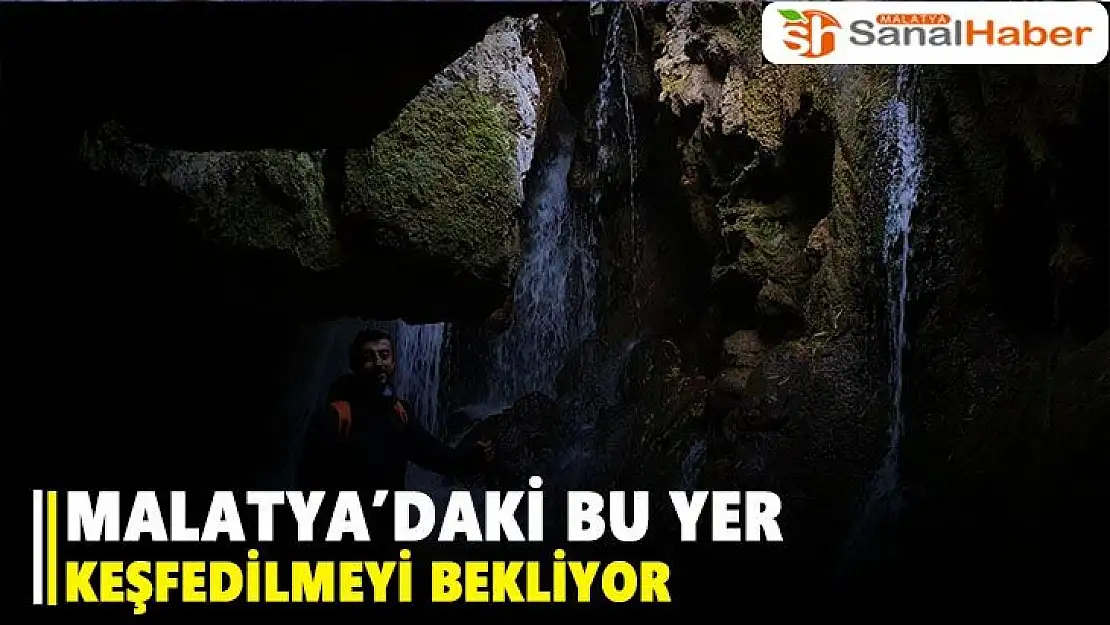 Malatya'daki bu yer keşfedilmeyi bekliyor