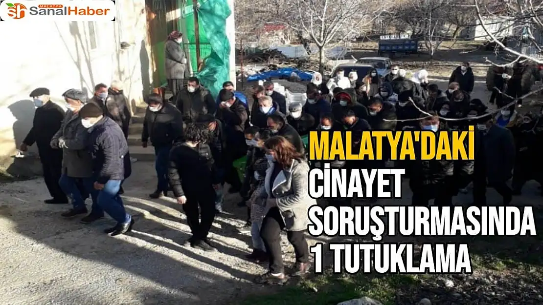 Malatya´daki cinayet soruşturmasında 1 tutuklama