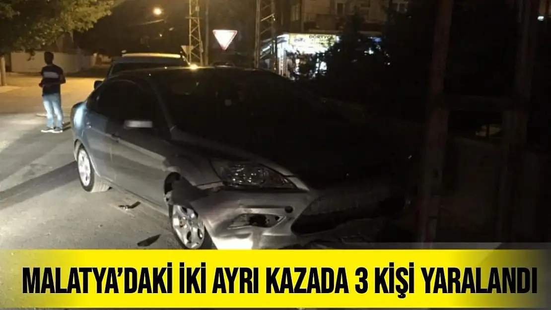 Malatya´daki iki ayrı kazada 3 kişi yaralandı