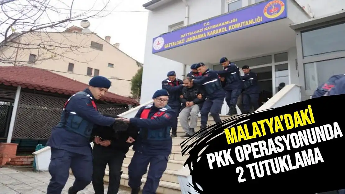 Malatya´daki PKK operasyonunda 2 tutuklama