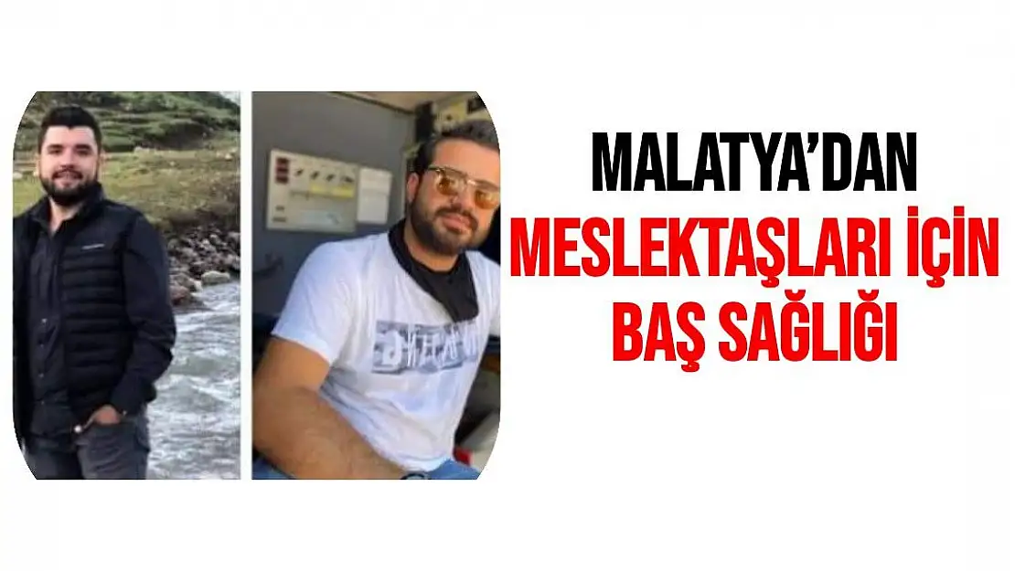 Malatya´dan meslektaşları için baş sağlığı