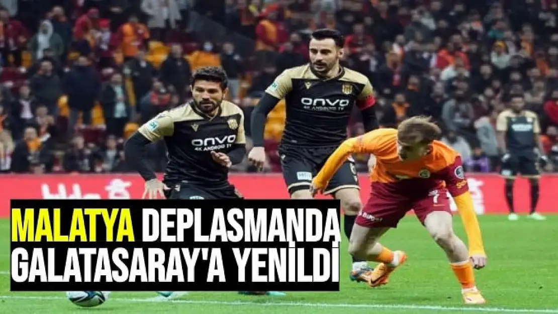 Malatya deplasmanda Galatasaray'a yenildi