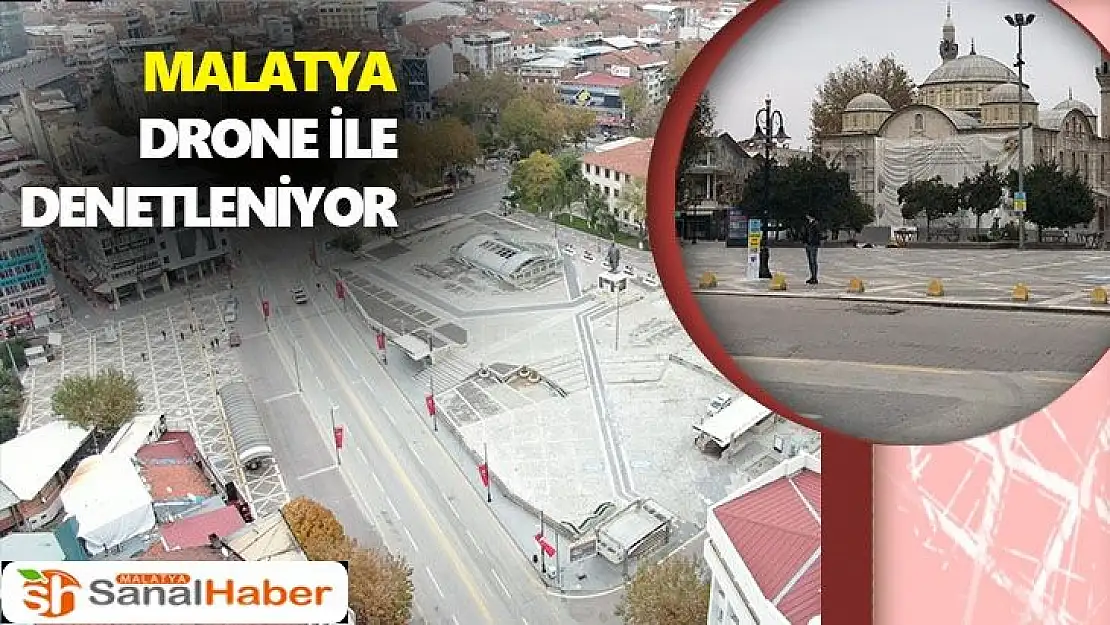 Malatya drone ile denetleniyor