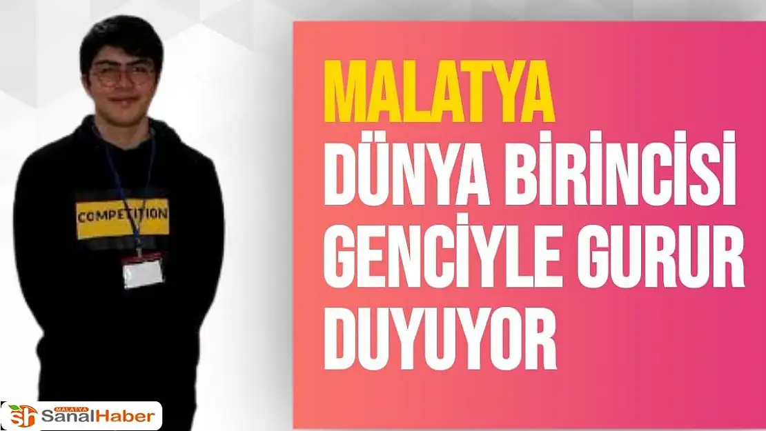 Malatya, Dünya birincisi genciyle gurur duyuyor