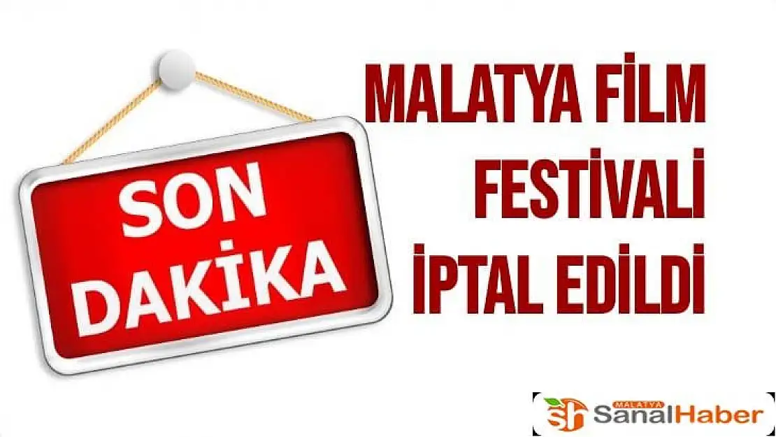 Malatya Film Festivali İptal Edildi