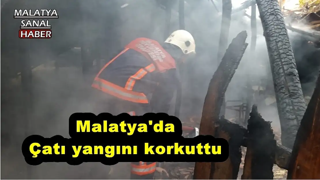 Malatya'da  Çatı yangını korkuttu