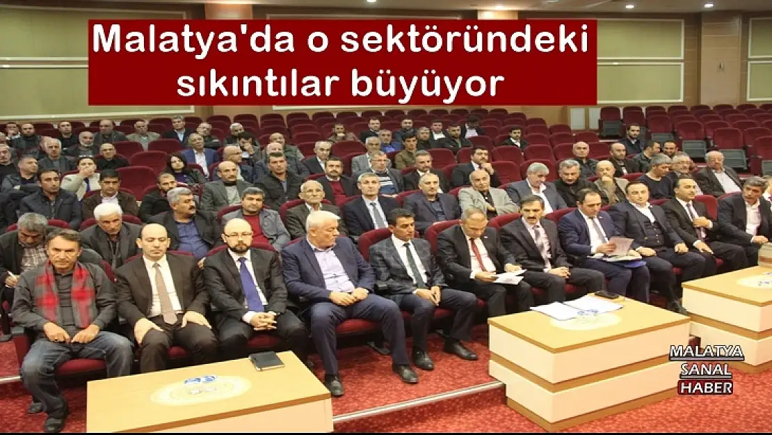 Malatya'da o sektöründeki sıkıntılar büyüyor