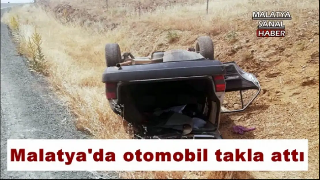 Malatya´da otomobil takla attı