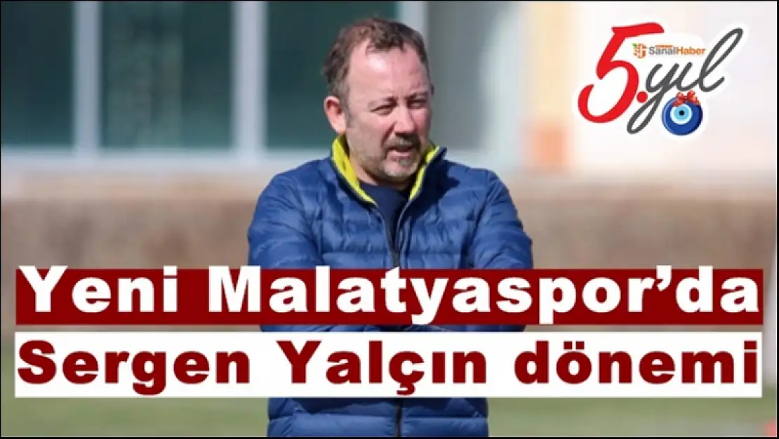 Yeni Malatyaspor´da Sergen Yalçın dönemi