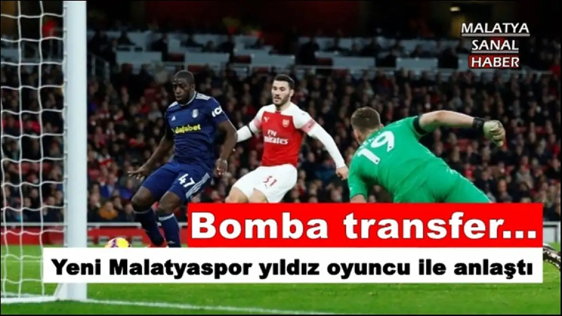 Yeni Malatyaspor yıldız oyuncu ile anlaştı