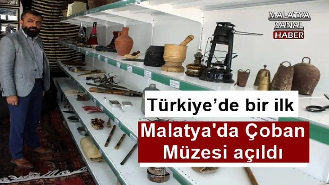 Malatya'da Çoban Müzesi açıldı