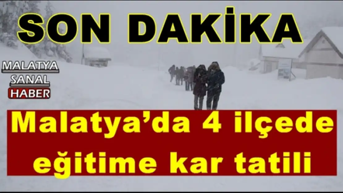 Malatya´da 4 ilçede eğitime kar tatili