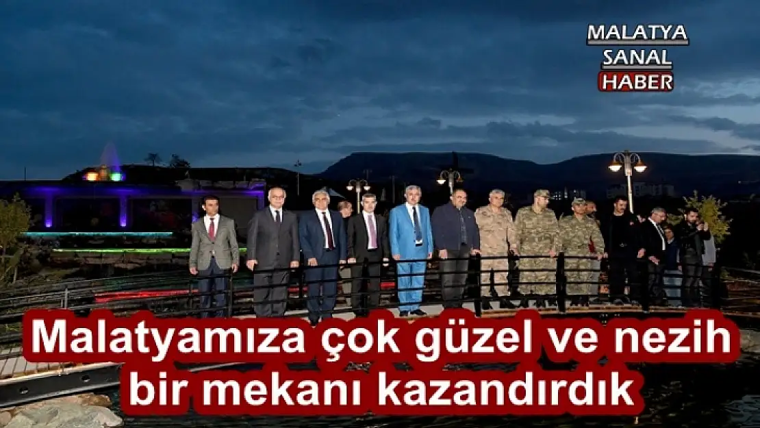 Malatyamıza çok güzel ve nezih  bir mekanı kazandırdık