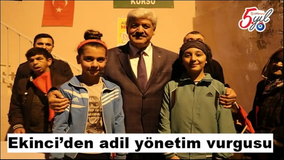 Ekinci´den adil yönetim vurgusu