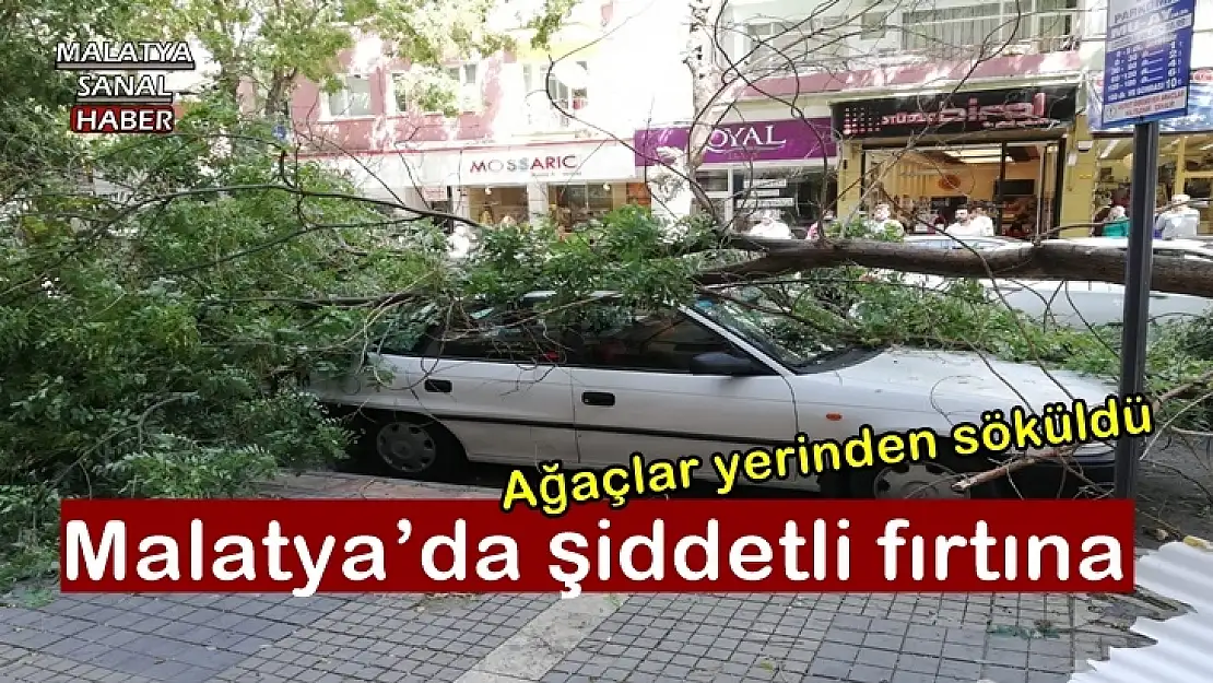 Malatya´da şiddetli fırtına