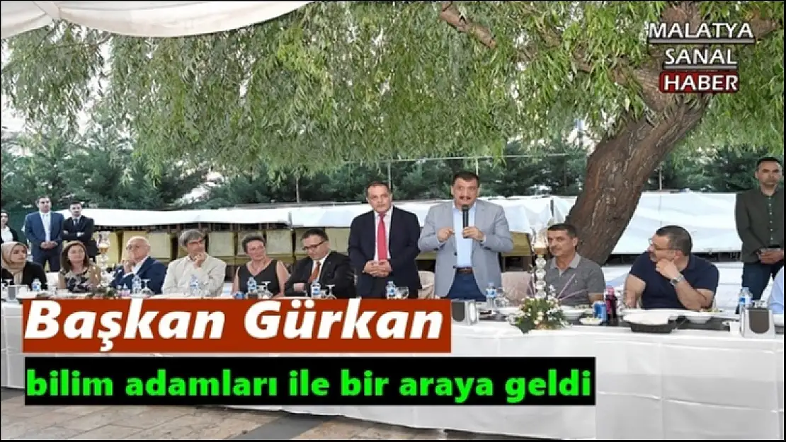 Başkan Gürkan bilim adamları ile bir araya geldi